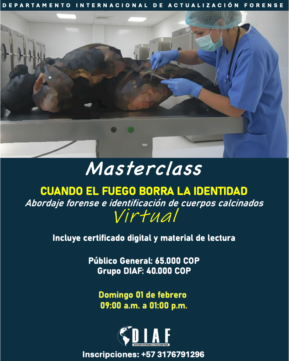 ABORDAJE FORENSE E IDENTIFICACIÓN DE CUERPOS CALCINADOS